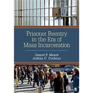 Prisoner Reentry in the Era of Mass Incarceration