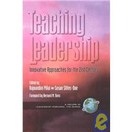 Teaching Leadership : Innovative Approaches for the 21st Century
