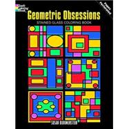 Geometric Obsessions Stained Glass Coloring Book