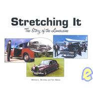 Stretching It : The Story of the Limousine