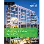 Mastering Autodesk Revit 2018,9781119386728