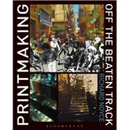 Printmaking Off the Beaten Track