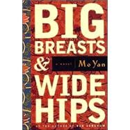 Big Breasts and Wide Hips : A Novel