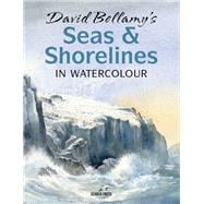 David Bellamy's Seas & Shorelines in Watercolour