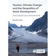 Tourism, Climate Change and the Geopolitics of Arctic Development