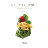 Italian Cuisine : Signature Recipes
