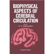 Biophysical Aspects of Cerebral Circulation