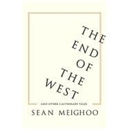 The End of the West and Other Cautionary Tales