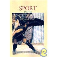 Sport in the Ancient World from a to Z