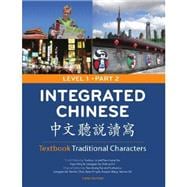 Integrated Chinese, Level 1: Textbook: Traditional Characters