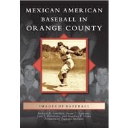 Mexican American Baseball in Orange County