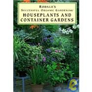Houseplants and Container Gardens