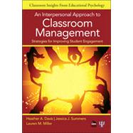 An Interpersonal Approach to Classroom Management; Strategies for Improving Student Engagement