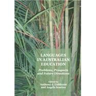 Languages in Australian Education: Problems, Prospects and Future Directions