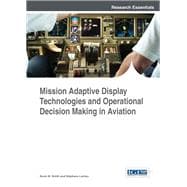 Mission Adaptive Display Technologies and Operational Decision Making in Aviation