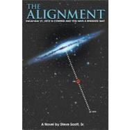 The Alignment: December 21, 2012 Is Coming and You Have a Ringside Seat