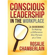 Conscious Leadership in the Workplace