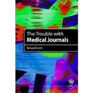 The Trouble With Medical Journals