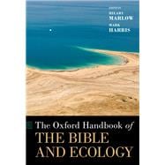 The Oxford Handbook of the Bible and Ecology