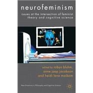 Neurofeminism Issues at the Intersection of Feminist Theory and Cognitive Science