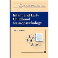 Infant and Early Childhood Neuropsychology