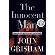 Innocent Man : Murder and Injustice in a Small Town