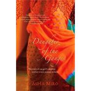 Daughter of the Ganges : The Story of One Girl's Adoption and Her Return Journey to India