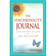 The Synchronicity Journal: Your Personal Record of Signs Big and Small