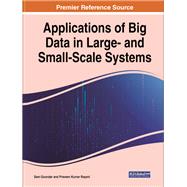 Applications of Big Data in Large- and Small-Scale Systems