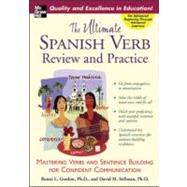 Ultimate Spanish Verb Review and Practice : Mastering Verbs and Sentence Building for Confident Communication