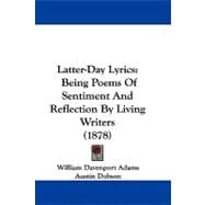 Latter-Day Lyrics : Being Poems of Sentiment and Reflection by Living Writers (1878)