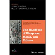 The Handbook of Diasporas, Media, and Culture,9781119236733
