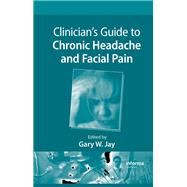 ClinicianÆs Guide to Chronic Headache and Facial Pain