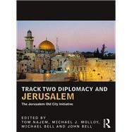Track Two Diplomacy and Jerusalem: The Jerusalem Old City Initiative