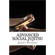 Advanced Social Jujitsu