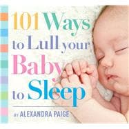 101 Ways to Lull Your Baby to Sleep