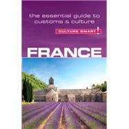 France - Culture Smart! The Essential Guide to Customs & Culture
