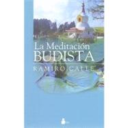 La Meditacion budista/ The Buddhist Meditation