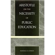 Aristotle on the Necessity of Public Education