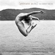 Private Acts : The Acrobat Sublime