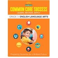 Common Core Success Grade 3 English Language Arts Preparing Students for a Brilliant Future