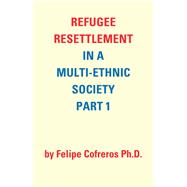 Refugee Resettlement in a Multi-ethnic Society