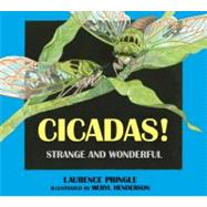 Cicadas! Strange and Wonderful