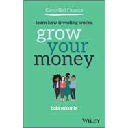 Clever Girl Finance Learn How Investing Works, Grow Your Money