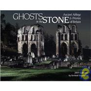 Ghosts in the Stone 2003 Calendar: Ancient Abbeys & Priories of Britain