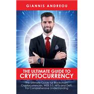 The Ultimate Guide to Cryptocurrency