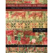 World History in Brief: Major Patterns of Change and Continuity, Volume I (to 1450) (Book Alone)