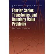 Fourier Series, Transforms, and Boundary Value Problems Second Edition