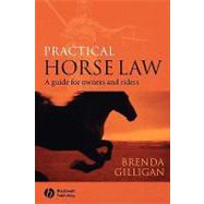 Practical Horse Law : A Guide for Owners and Riders