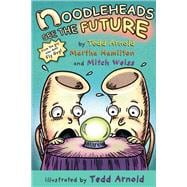 Noodleheads See the Future,9780823436736